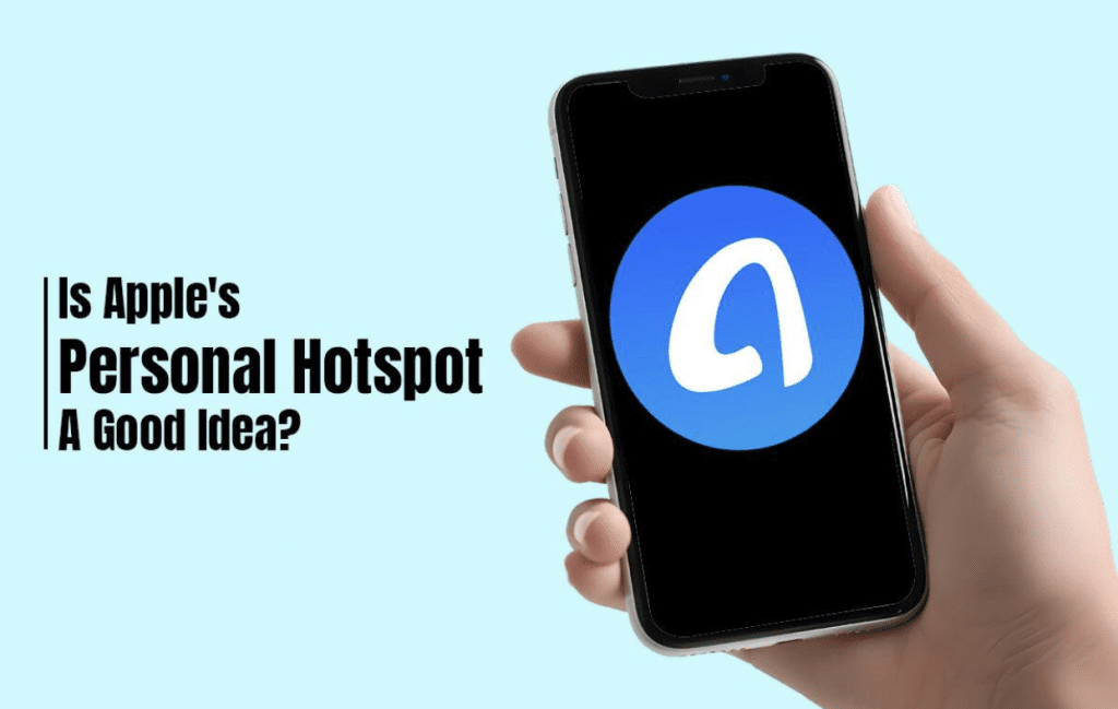 Is Apple’s Personal Hotspot a Good Idea?